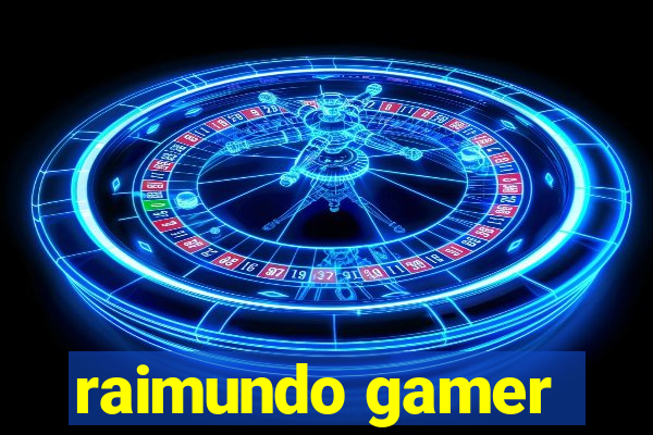 raimundo gamer